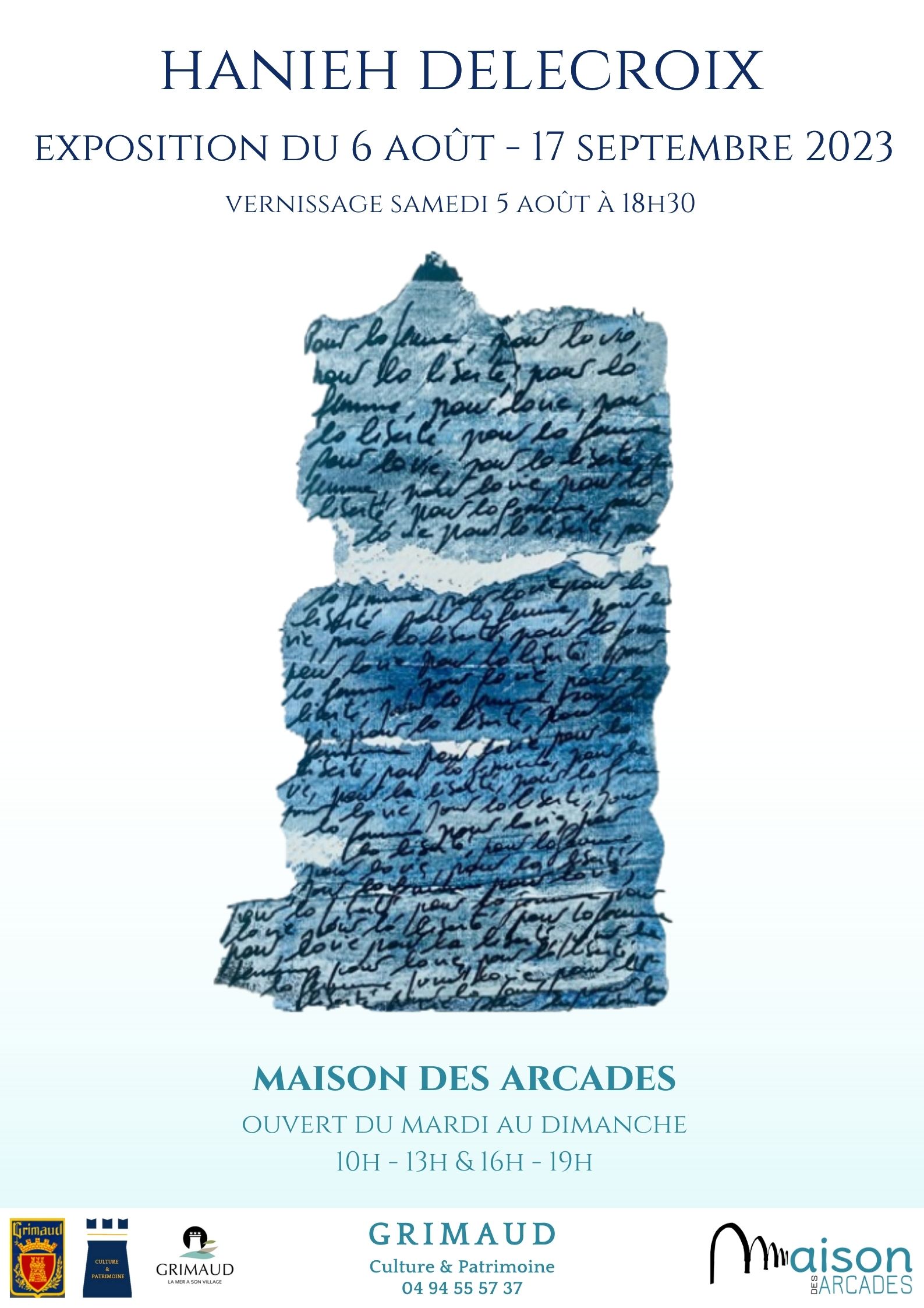 Saturday August 05, 2023 at 7 p.m. - Opening of the Hanieh DELECROIX exhibition at the Maison des Arcades