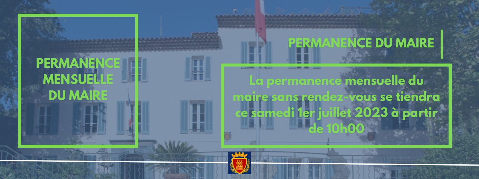 Samedi 01 juillet 2023 : permanence mensuelle du Maire