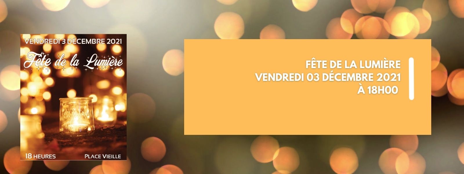 Vendredi 03 décembre 2021 : Fête de la lumière 