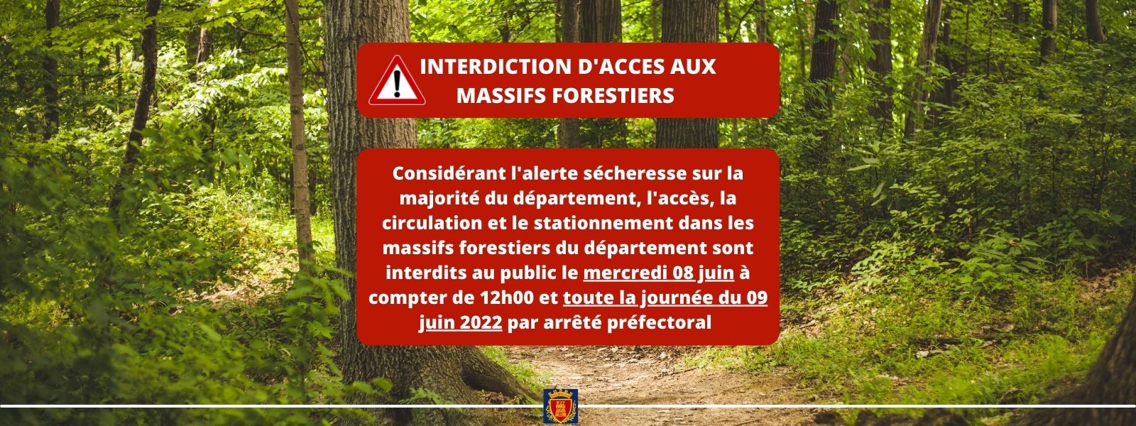 Mercredi 08 juin et jeudi 09 juin 2022 : Interdiction d'accès aux massifs forestiers 