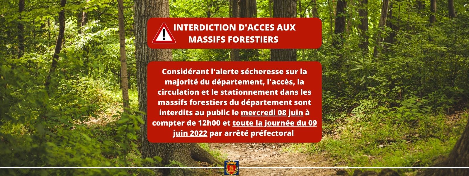 Wednesday June 08 and Thursday June 09, 2022: Prohibition of access to the forest massifs