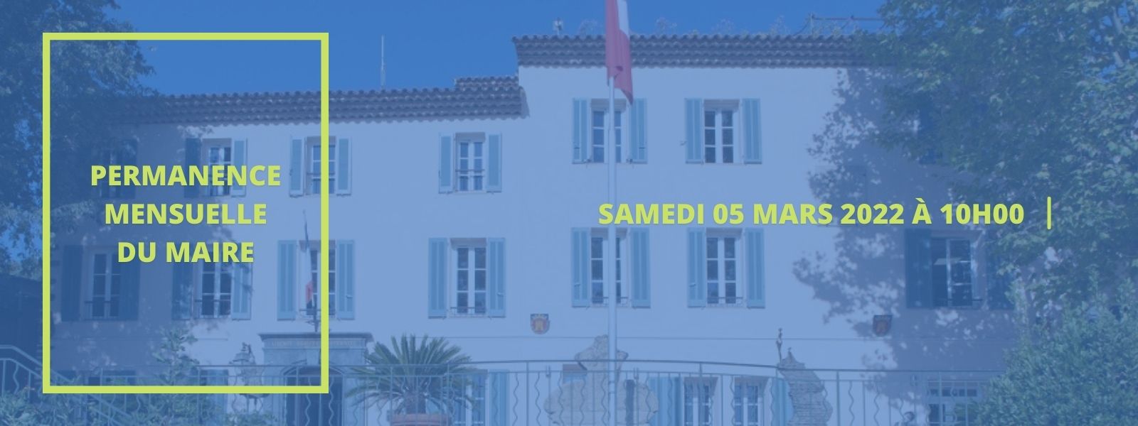 Samedi 05 mars 2022 : permanence mensuelle du maire  