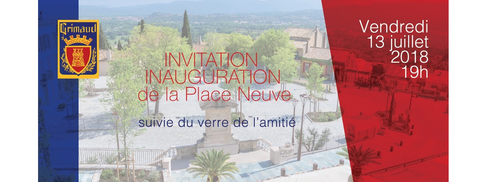 Invitation : Inauguration de la Place Neuve, vendredi 13 juillet 2018