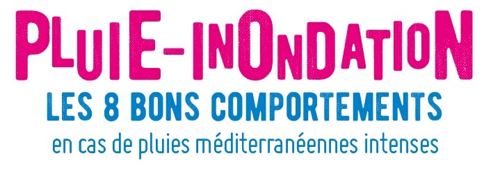 Pluies méditerranéennes intenses : adoptez les bons comportements